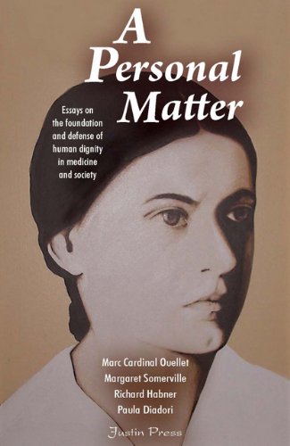 9780981318462: A Personal Matter: Essays on the Foundation and Defense of Human Dignity in Medicine and Society