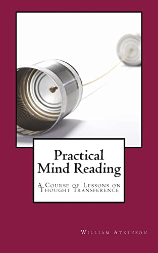 9780981318868: Practical Mind Reading: A Course of Lessons on Thought Transference