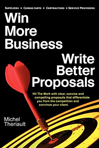 Stock image for Win More Business - Write Better Proposals for sale by ThriftBooks-Atlanta