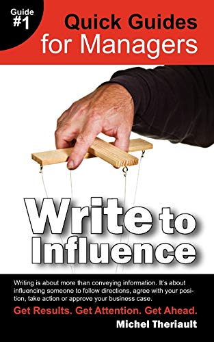 Stock image for Write To Influence - Quick Guides for Managers for sale by Lucky's Textbooks