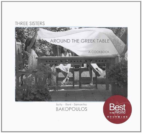 9780981340500: Three Sisters Around the Greek Table: A Cookbook