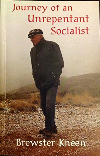 9780981341118: Journey of an Unrepentant Socialist