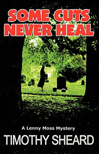 Stock image for Some Cuts Never Heal: A Lenny Moss Mystery for sale by My Dead Aunt's Books