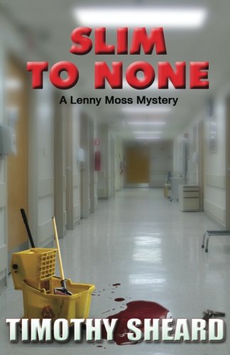 Stock image for Slim to None : A Lenny Moss Mystery for sale by Better World Books