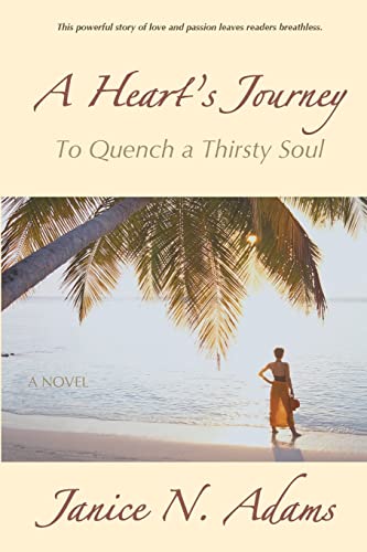 Imagen de archivo de A Heart's Journey: To Quench a Thirsty Soul a la venta por California Books