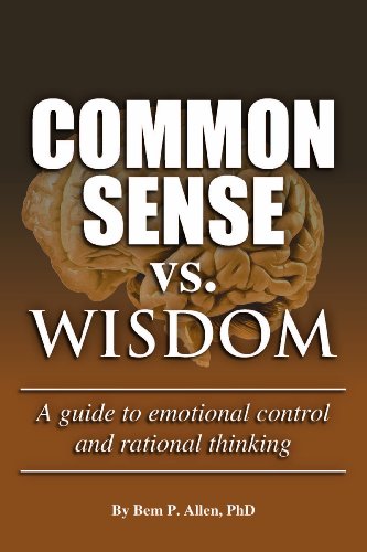 Common Sense Versus Wisdom (9780981452395) by Bem P. Allen; PhD