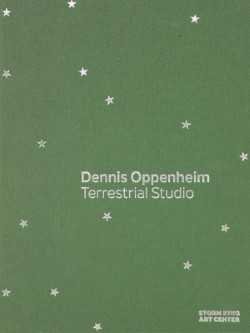 Stock image for Dennis Oppenheim: Terrestrial Studio for sale by Reilly Books