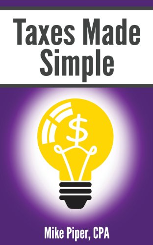9780981454214: Taxes Made Simple: Income Taxes Explained in 100 Pages or Less