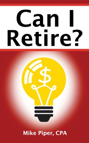 Stock image for Can I Retire?: How Much Money You Need to Retire and How to Manage Your Retirement Savings, Explained in 100 Pages or Less for sale by Reliant Bookstore