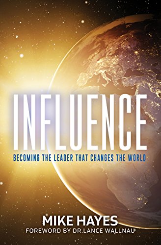 Stock image for Influence: Becoming the Leader That Changes the World for sale by SecondSale