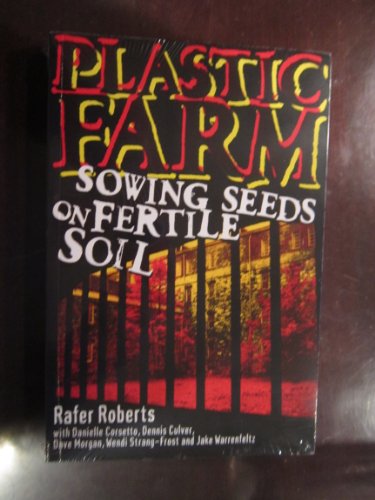 Imagen de archivo de Plastic Farm: Sowing Seeds on Fertile Soil TPB a la venta por Wonder Book