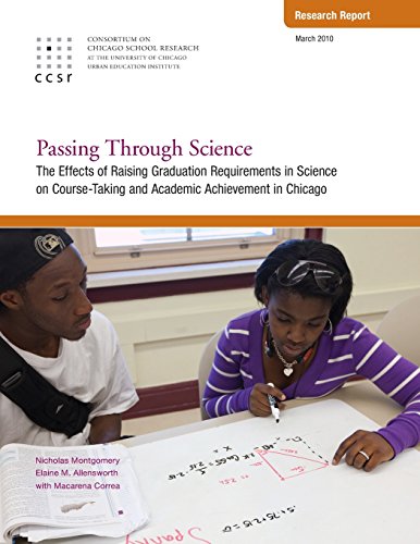 Imagen de archivo de Passing Through Science: The Effects of Raising Graduation Requirements in Science on Course-Taking and Academic Achievement in Chicago a la venta por Lucky's Textbooks