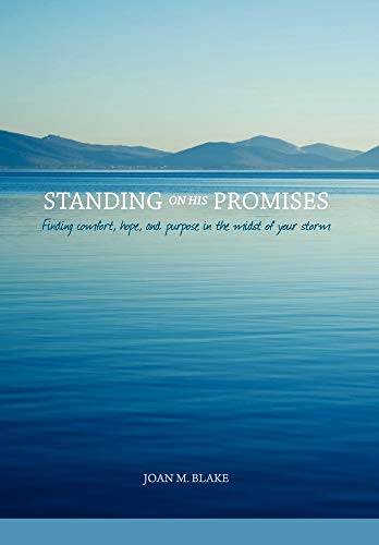 Imagen de archivo de Standing on His Promises: Finding comfort, hope, and purpose in the midst of your storm a la venta por Lucky's Textbooks