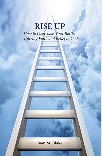 Imagen de archivo de Rise Up How to Overcome Your Battles Utilizing Faith and Belief in God a la venta por Lucky's Textbooks