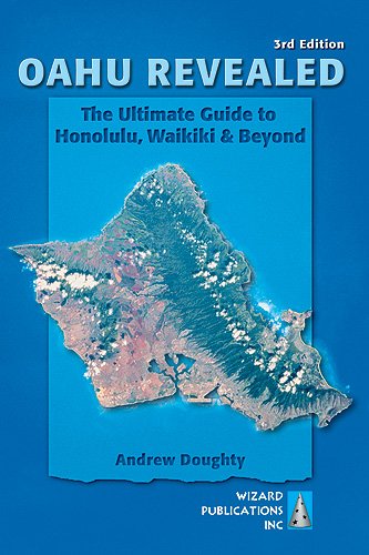 Stock image for Oahu Revealed: The Ultimate Guide to Honolulu, Waikiki & Beyond (Oahu Revisited) for sale by Your Online Bookstore
