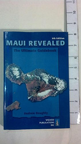 9780981461038: Maui Revealed: The Ultimate Guidebook [Lingua Inglese]