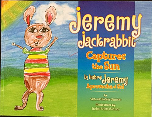 9780981461632: Jeremy Jackrabbit Captures the Sun