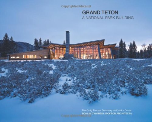 9780981462813: Grand Teton: A National Park Building