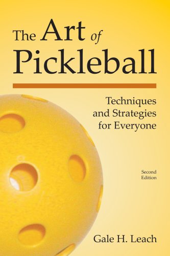 9780981462981: The Art of Pickleball: Techniques and Strategies for Everyone