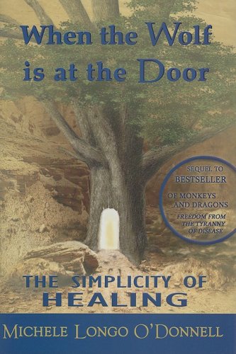 Stock image for When the Wolf is at the Door: The Simplicity of Healing for sale by Smith Family Bookstore Downtown