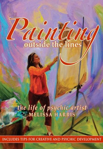 Beispielbild fr Painting Outside the Lines the life of Psychic Artist Melissa zum Verkauf von Better World Books