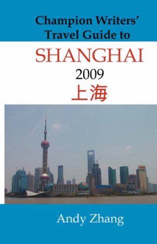 Beispielbild fr Champion Writers' Travel Guide to Shanghai 2009 zum Verkauf von Phatpocket Limited