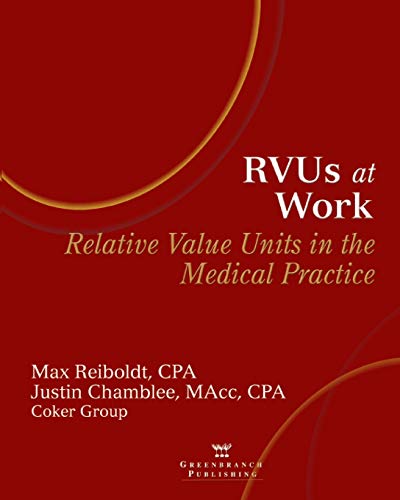 Stock image for RVUs at Work: Relative Value Units in the Medical Practice for sale by ThriftBooks-Dallas