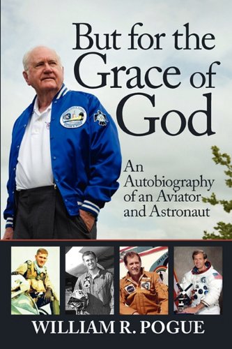 Beispielbild fr But for the Grace of God: An Autobiography of an Aviator and Astronaut zum Verkauf von ThriftBooks-Dallas