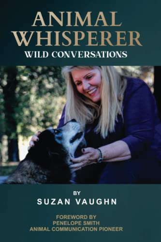 Imagen de archivo de Animal Whisperer: Wild Conversations a la venta por Better World Books: West