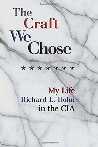 Stock image for The Craft We Chose : My Life in the CIA for sale by Better World Books