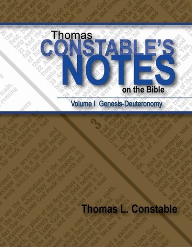 Thomas Constable's Notes on the Bible: Volume I Genesis-Deuteronomy (9780981479170) by Thomas L. Constable