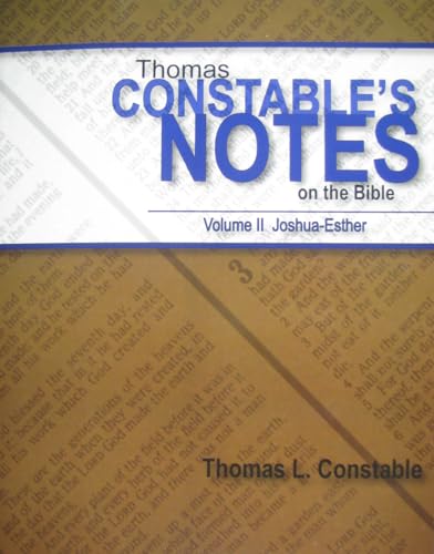 9780981479187: Thomas Constable's Notes on the Bible: Volume II Joshua-Esther: Volume 2