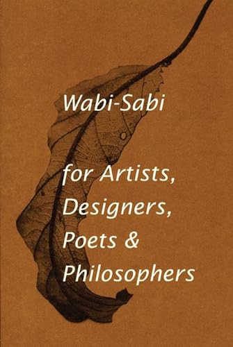 Stock image for Wabi-Sabi for Artists, Designers, Poets & Philosophers for sale by melbourneartbooks