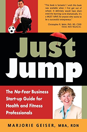 Imagen de archivo de Just Jump: The No-Fear Business Start-Up Guide for Health and Fitness Professionals a la venta por SecondSale