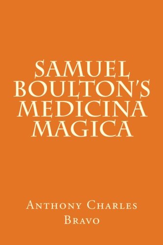 Imagen de archivo de Samuel Boulton's Medicina Magica: Tamen Physica a la venta por Revaluation Books