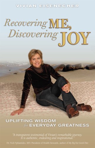 Recovering Me, Discovering Joy : Uplifting Wisdom for Everyday Greatness - Vivian Diane Eisenecher/KTW Publishing