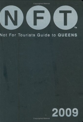 Beispielbild fr Not for Tourists - Guide to Queens 2009 (Not for Tourists) (Not for Tourists) zum Verkauf von medimops