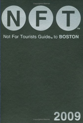 9780981488738: Not For Tourists Guide 2009 to Boston