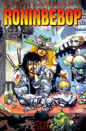 Kevin Eastman's Roninbebop (9780981489513) by Eastman, Kevin; Bisley, Simon; Talbott, Eric