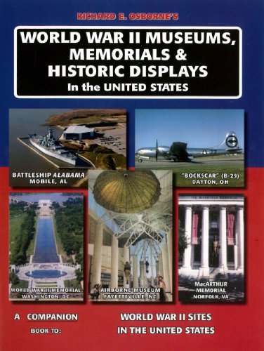 Stock image for World War II Museums, Memorials & Historic Displays in the United States: A Companion Book to World War II Sites in the United States for sale by ThriftBooks-Atlanta