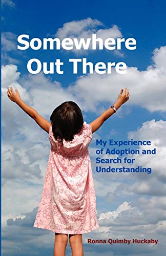 Beispielbild fr Somewhere Out There: My Experience of Adoption and Search for Understanding zum Verkauf von ThriftBooks-Atlanta