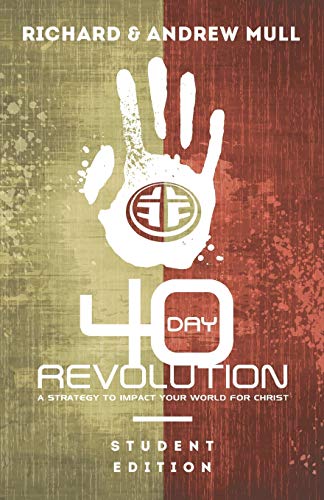 Imagen de archivo de 40-Day Revolution: A Strategy to Impact Your World for Christ a la venta por SecondSale