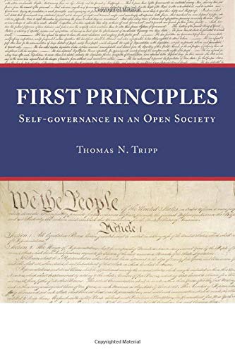 Beispielbild fr First Principles: Self-governance in an Open Society zum Verkauf von Revaluation Books