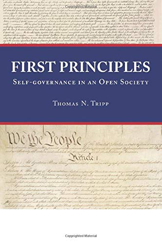9780981496702: First Principles: Self-Governance In An Open Society