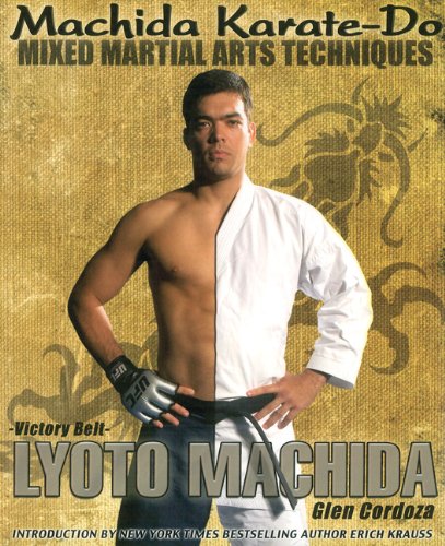 Stock image for Machida Karate-Do Mixed Martial Arts Techniques for sale by Books of the Smoky Mountains