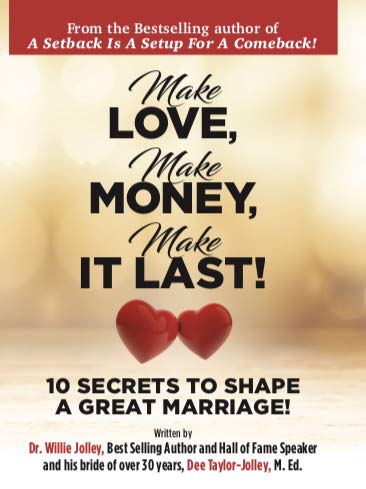 Beispielbild fr Make Love, Make Money, Make It Last! : 10 Secrets to Shape a Great Marriage zum Verkauf von Better World Books