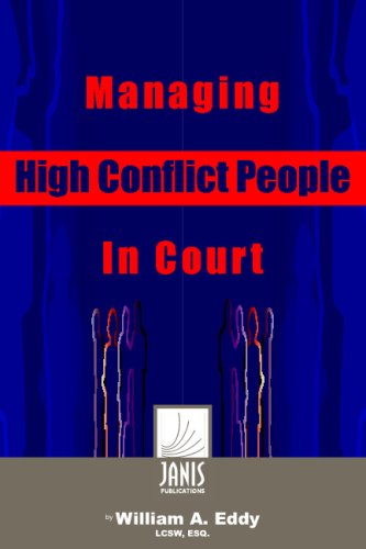 Stock image for Managing High Conflict People in Court for sale by ThriftBooks-Dallas