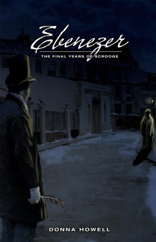 Imagen de archivo de Ebenezer: The Final Years of Scrooge a la venta por Gulf Coast Books