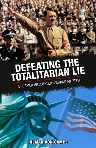 Imagen de archivo de Defeating the Totalitarian Lie: A Former Hitler Youth Warns America a la venta por Wonder Book