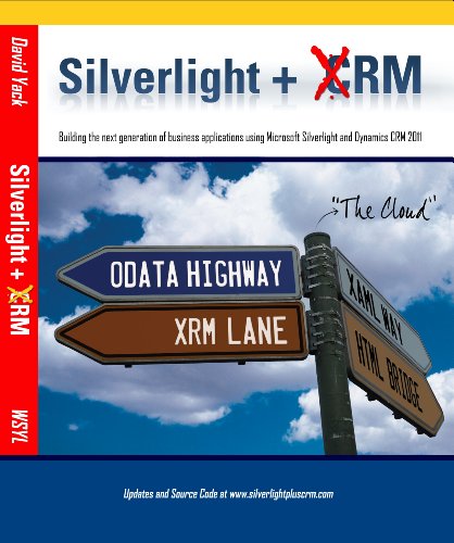 Silverlight + CRM (9780981511856) by David Yack